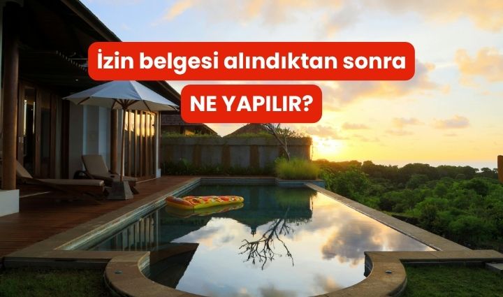 Turizm Amaçlı Konut İzin Belgesi Alındıktan Sonra Ne Yapılır?